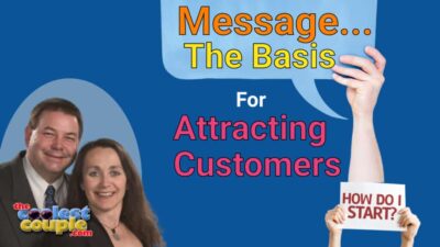 Message… The Basis for Attracting Customers