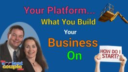 Your Platform... What You Build Your Business On