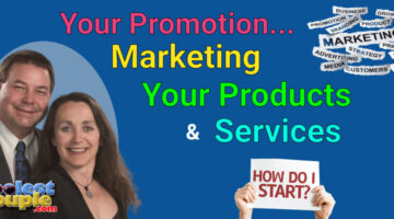 Your Promotions… Marketing Your Product & Services